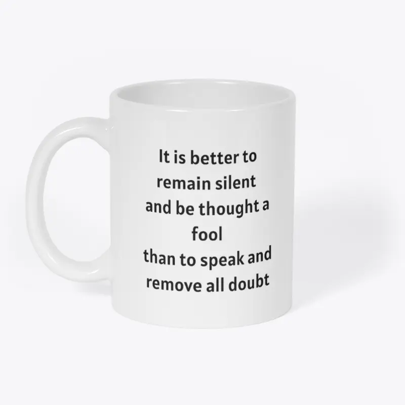 It Is Better To Remain Silent Mug